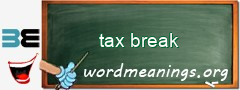 WordMeaning blackboard for tax break